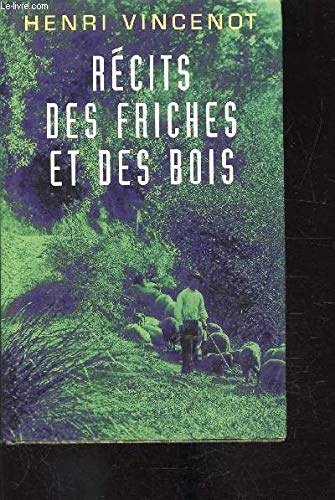 Imagen de archivo de Rcits des friches et des bois : Indits, 1930-1942 a la venta por medimops