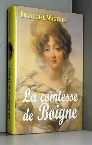 Imagen de archivo de La comtesse de Boigne : 1781-1866 a la venta por Ammareal