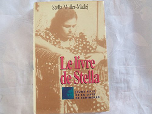 Stock image for Le livre de Stella : Jeune fille de la liste de Schindler for sale by Ammareal