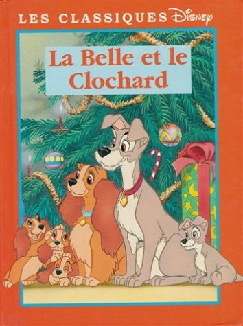 Stock image for La belle et le clochard : Collection : les classiques Disney cartonne & illustre en 112 pages for sale by medimops
