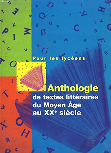 9782744118654: Anthologie de textes littraires, du Moyen Age au XXe sicle.