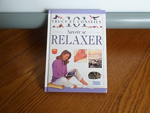 Stock image for Savoir se relaxer for sale by A TOUT LIVRE