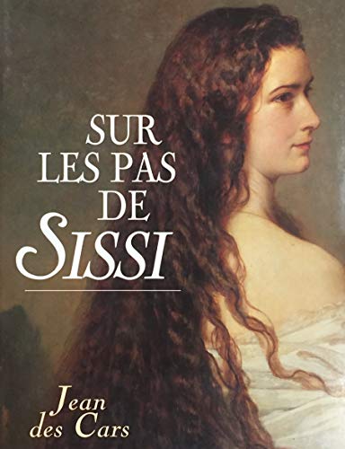 Beispielbild fr Sur les pas de Sissi. zum Verkauf von Ammareal