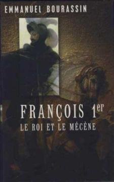 Beispielbild fr franois 1er le roi et le mcne zum Verkauf von Ammareal