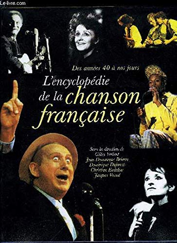 Imagen de archivo de L'encyclopdie de la chanson franaise : Des annes 40  nos jours a la venta por Ammareal