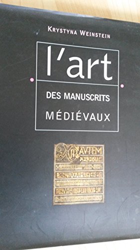 9782744120053: L'art des manuscrits mdivaux