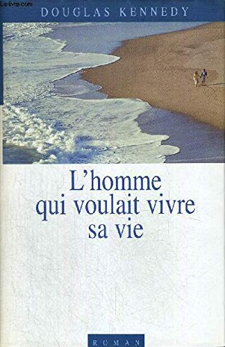 9782744120329: L'homme qui voulait vivre sa vie