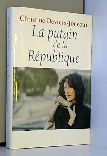 Beispielbild fr La putain de la Rpublique zum Verkauf von medimops