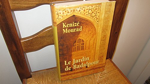9782744122132: Le jardin de Badalpour [Reli] by Mourad, Kniz