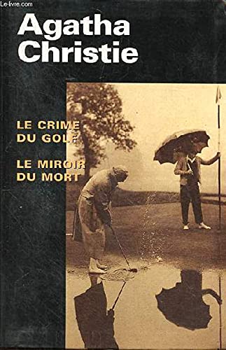 Beispielbild fr Le crime du golf le miroir du mort zum Verkauf von Ammareal