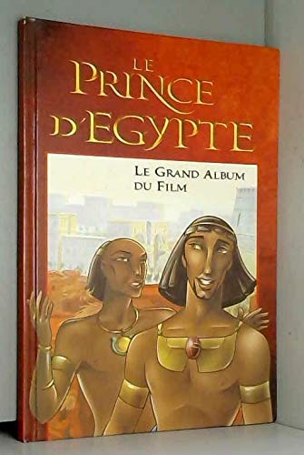 Imagen de archivo de Le prince d'Egypte Le Grand Album du Film a la venta por Librairie Th  la page