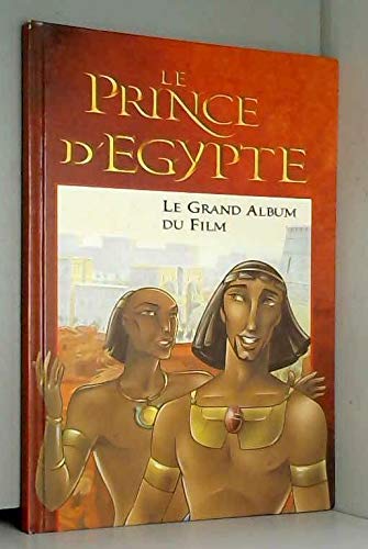 9782744122910: Le prince d'gypte : Le grand album du film