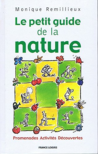 Beispielbild fr Le petit guide de la nature Promenades Activits Dcouvertes zum Verkauf von Librairie Th  la page