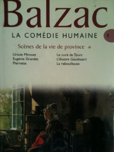 Stock image for La comdie humaine, tome 4 : Scnes de la vie de province for sale by Ammareal