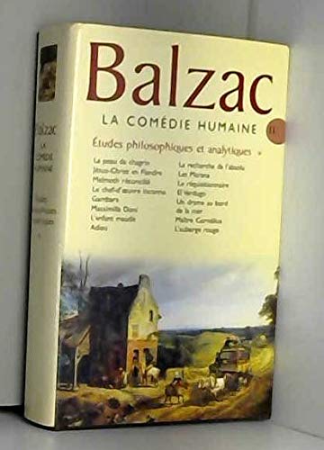 La com die humaine Tome XI : Etudes philosophiques et analytiques - Honor  De Balzac