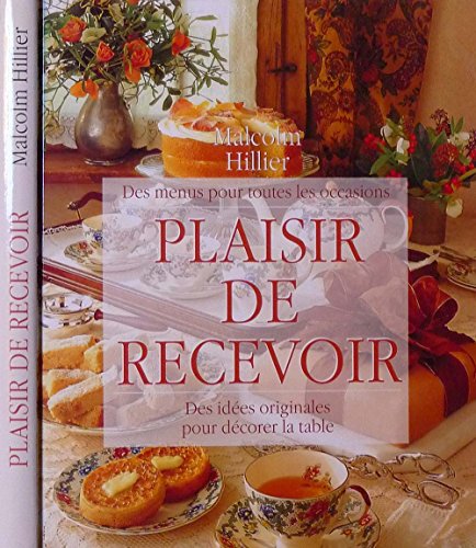Plaisir de recevoir (9782744125362) by Malcolm Hillier