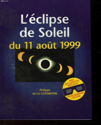 9782744125423: L'eclipse de soleil du 11 aout 1999