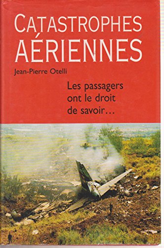 Beispielbild fr Catastrophes ariennes : Les passagers ont le droit de savoir zum Verkauf von medimops
