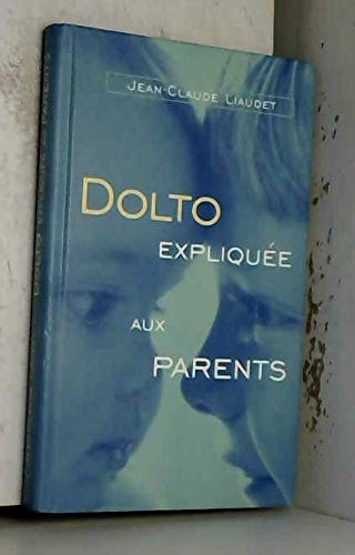 Beispielbild fr Dolto explique aux parents zum Verkauf von medimops