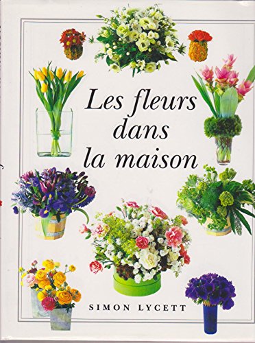 Beispielbild fr Les fleurs dans la maison zum Verkauf von Ammareal