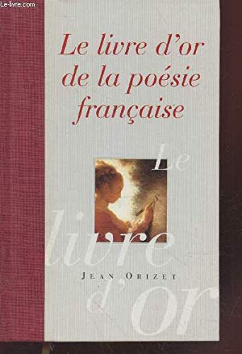 Stock image for Le livre d'or de la posie franaise for sale by Ammareal