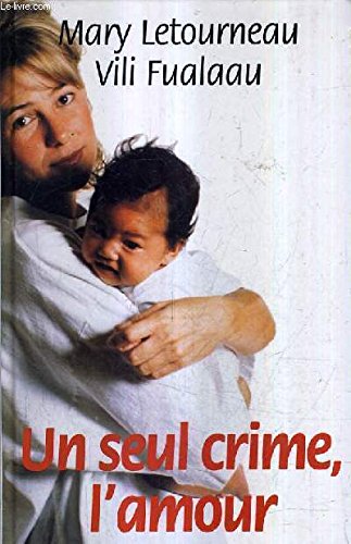 Stock image for Un seul crime, l'amour for sale by Better World Books