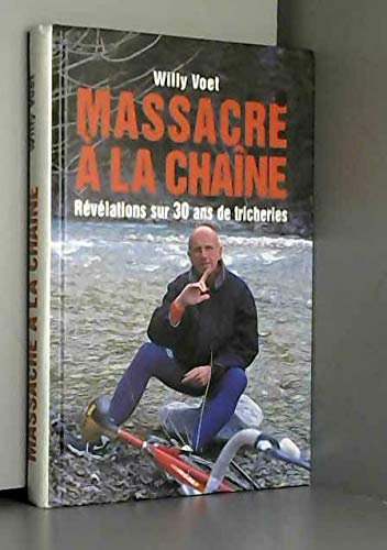Beispielbild fr Massacre  la chane : Rvlations sur 30 ans de tricheries zum Verkauf von Ammareal