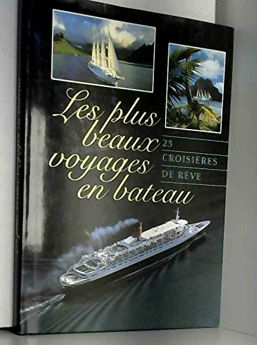 Beispielbild fr Les plus beaux voyages en bateau zum Verkauf von Ammareal