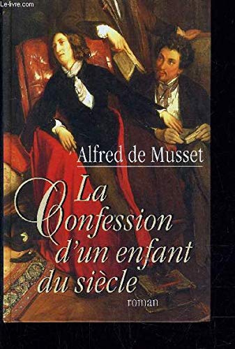 Beispielbild fr La confession d'un enfant du sicle zum Verkauf von Ammareal