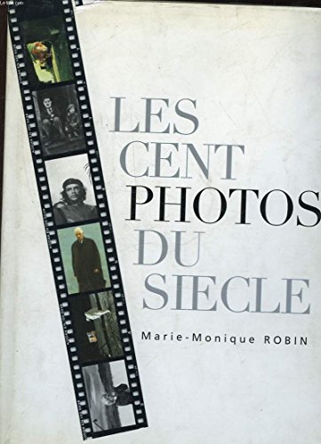 LES CENT PHOTOS DU SIECLE