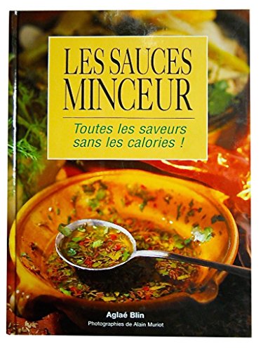 Beispielbild fr Les sauces minceur. zum Verkauf von Ammareal