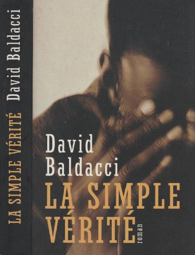 La simple vÃ©ritÃ© (9782744133350) by David Baldacci