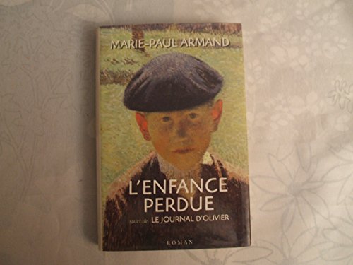 Stock image for L'enfance perdue. suivi de Le journal d'Olivier for sale by Librairie Th  la page