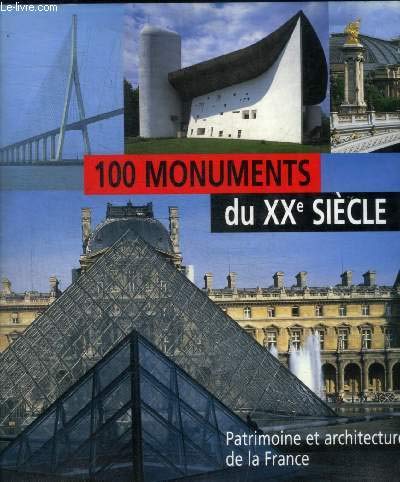 Stock image for 100 Monuments Du X Xe Sie`cle: Patrimoine Et Architecture De La France for sale by ThriftBooks-Dallas