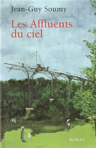 Stock image for Les affluents du ciel for sale by Librairie Th  la page