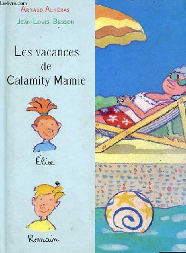 Beispielbild fr Les vancances de calamity mamie zum Verkauf von Ammareal