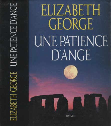 Une patience d'ange (9782744135927) by Elizabeth George