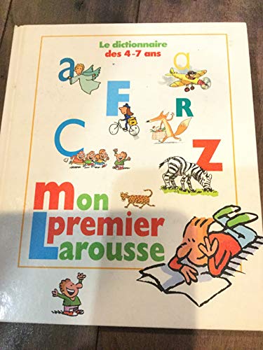 9782744137129: MON PREMIER LAROUSSE - LE DICTIONNAIRE DES 4-7 ANS.