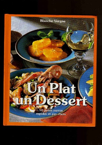 Un Plat, Un Dessert