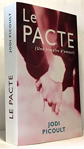 Stock image for PACTE, Le ( Une Histoire D'Amour) French text Version for sale by GF Books, Inc.