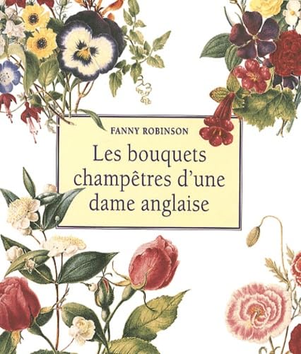 9782744138591: Les Bouquets Champetres D'Une Dame Anglaise