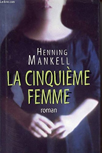 Stock image for La Cinquieme Femme - Traduit Du Suedois Par Anna Gibson for sale by Alsa passions