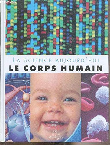 Beispielbild fr Le corps humain (La science aujourd'hui) zum Verkauf von Ammareal