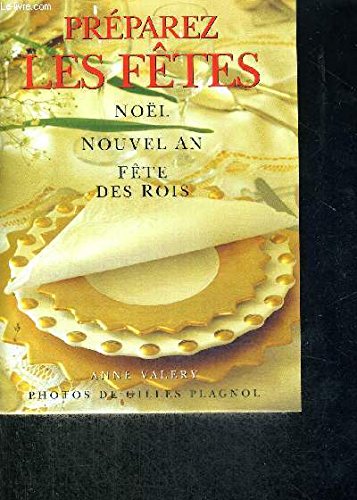 Beispielbild fr Preparez les fetes, noel, nouvel an, fete des rois zum Verkauf von La Petite Bouquinerie
