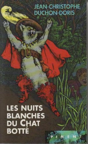 Stock image for Les nuits blanches du chat botte [Broch] Jean-Christophe Duchon-Doris for sale by BIBLIO-NET