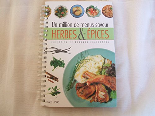Beispielbild fr Herbes & pices (Un million de menus) zum Verkauf von medimops