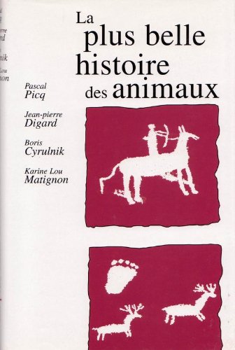 Beispielbild fr La plus belle histoire des animaux zum Verkauf von Ammareal