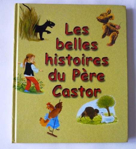 Stock image for Les belles histoires du Pre Castor for sale by Ammareal