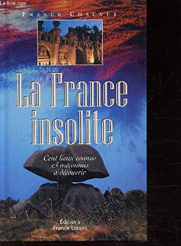Stock image for La France insolite for sale by A TOUT LIVRE