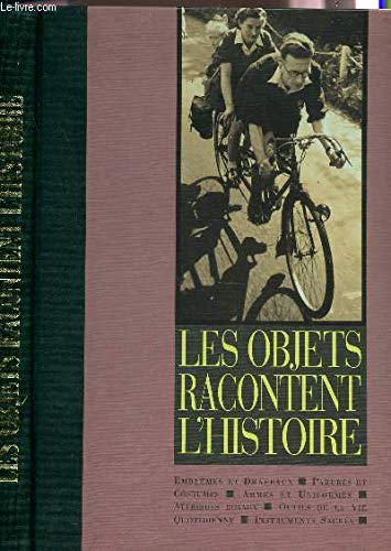 Stock image for Les objets racontent l'histoire for sale by Ammareal